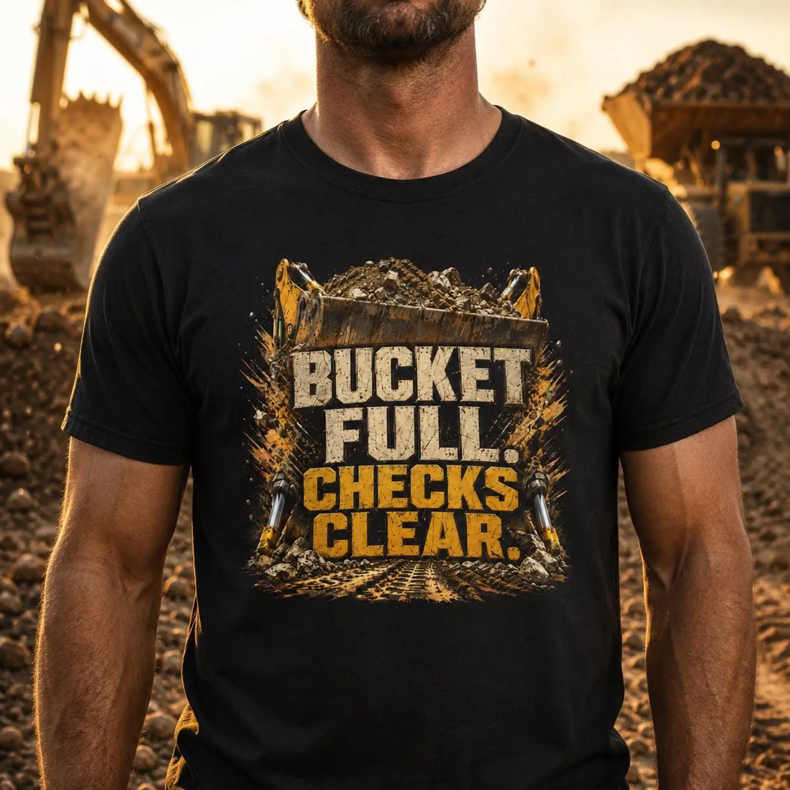 Heavy Equipment Operations - Bucket Full Checks Clear Excavator T-shirt,